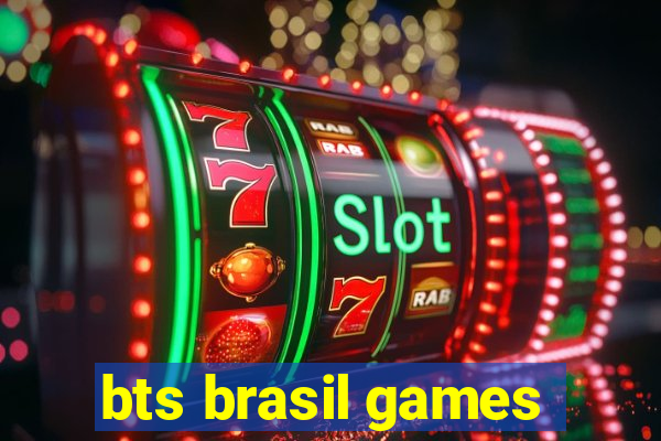 bts brasil games